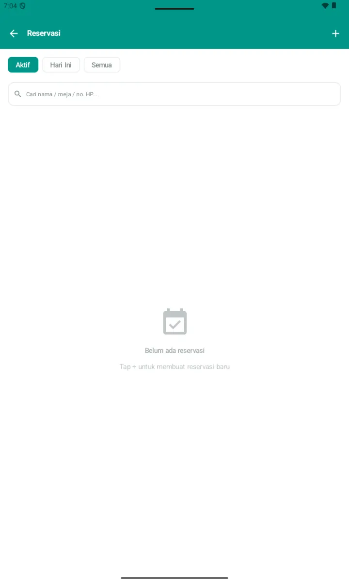 Halaman Reservasi dengan filter chip Aktif/Hari Ini/Semua, search Cari nama / meja / no. HP, tombol + di header, empty state Belum ada reservasi / Tap + untuk membuat reservasi baru