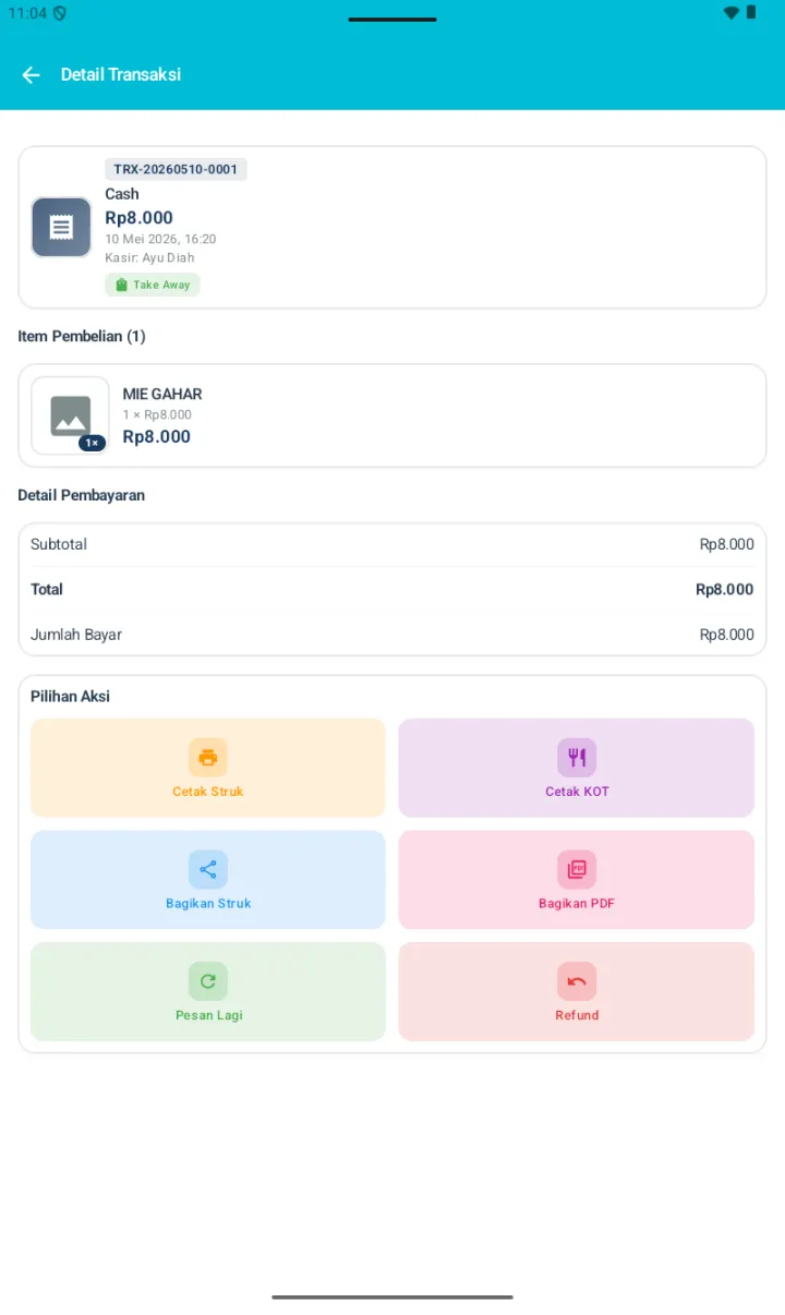 Detail Transaksi dengan card atas info TRX-20260510-0001 Cash Rp8.000 10 Mei 2026 16:20 Kasir Ayu Diah dengan badge Take Away, Item Pembelian MIE GAHAR 1x Rp8.000, Detail Pembayaran Subtotal/Total/Jumlah Bayar, Pilihan Aksi 6 tombol: Cetak Struk, Cetak KOT, Bagikan Struk, Bagikan PDF, Pesan Lagi, Refund